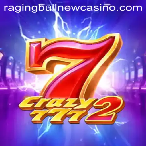 Explore the Thrills of Crazy7772 at Raging Bull Casino