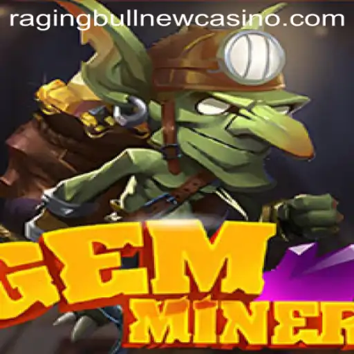 Explore the Exciting World of GemMiner at Raging Bull Casino