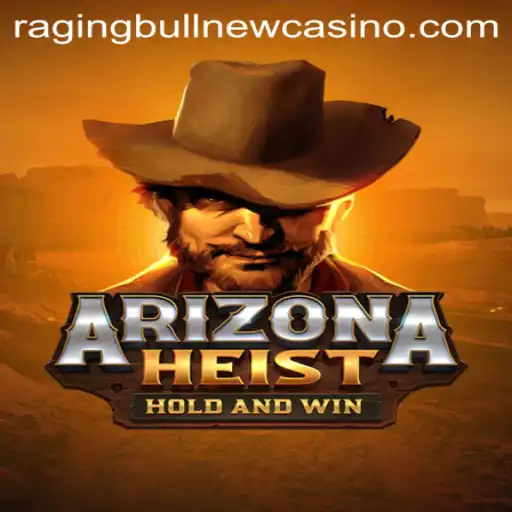 Discover the Thrills of ArizonaHeist at Raging Bull Casino