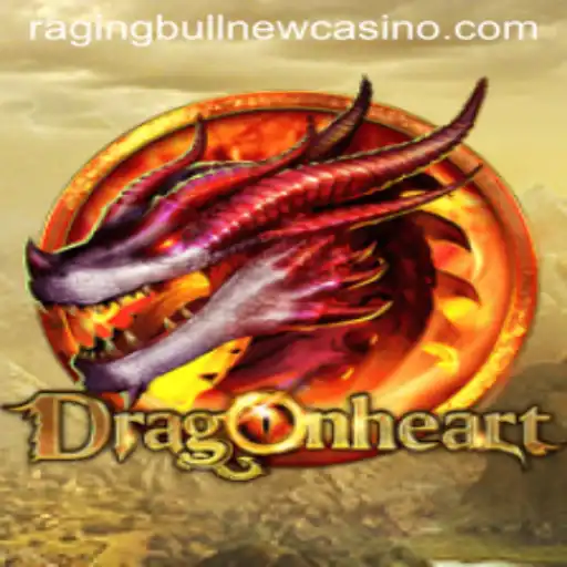 Exploring DragonHeart: A Thrilling Adventure with Raging Bull Casino