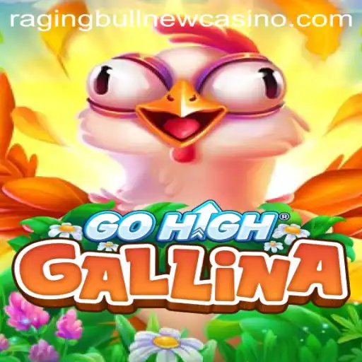 GoHighGallina: The Ultimate Gaming Experience at Raging Bull Casino