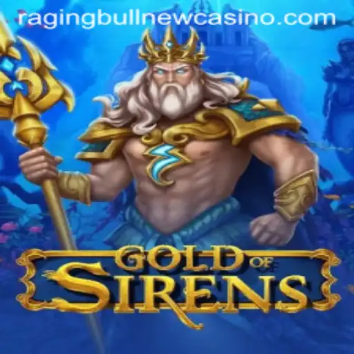 GoldofSirens: Dive into the Mythical World with Raging Bull Casino