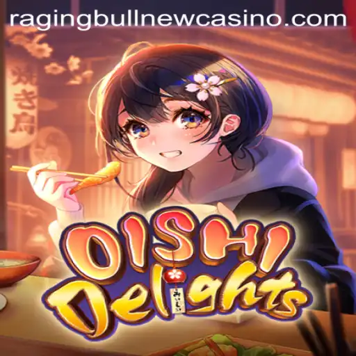 Unveiling OishiDelights: A Fresh Addition to Raging Bull Casino
