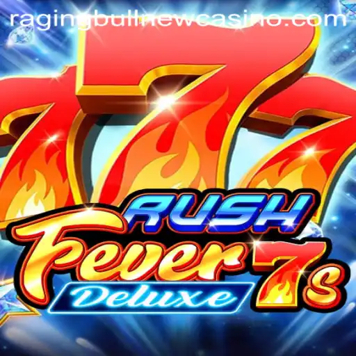 RushFever7sDeluxe: A Thrilling Gaming Experience at Raging Bull Casino